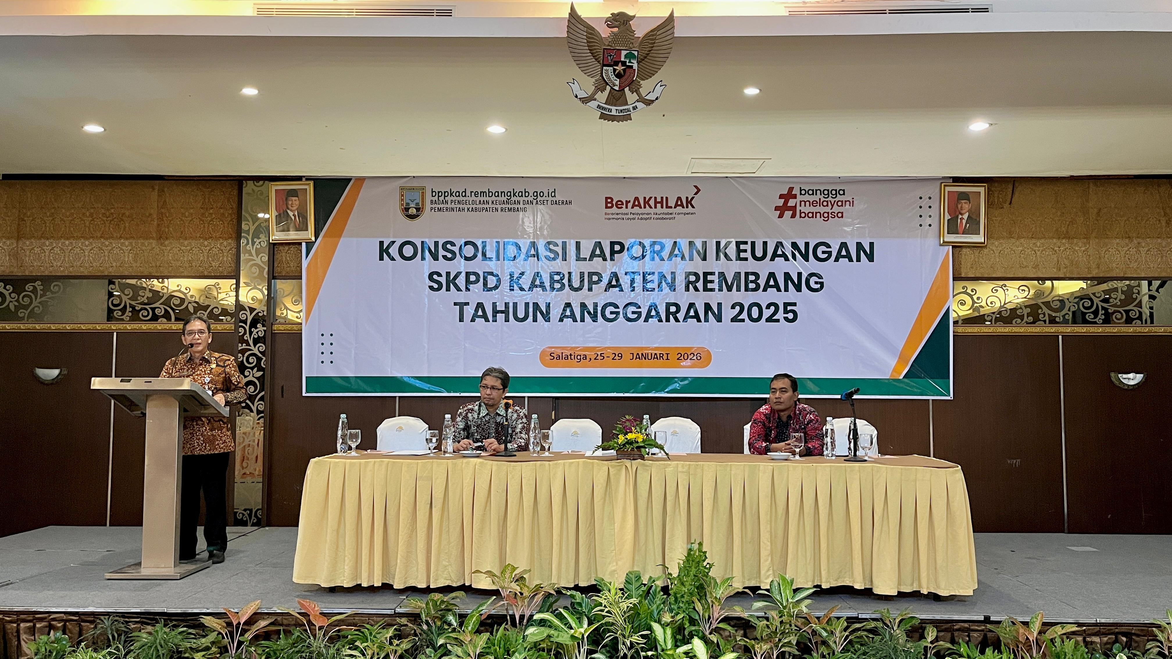 BPPKAD Kabupaten Rembang Gelar Konsolidasi Laporan Keuangan SKPD 2025 demi Wujudkan Tata Kelola Keuangan yang Transparansi Angaran dan Bertanggung jawab